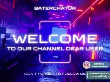 _baterchatur from Chaturbate is Freechat